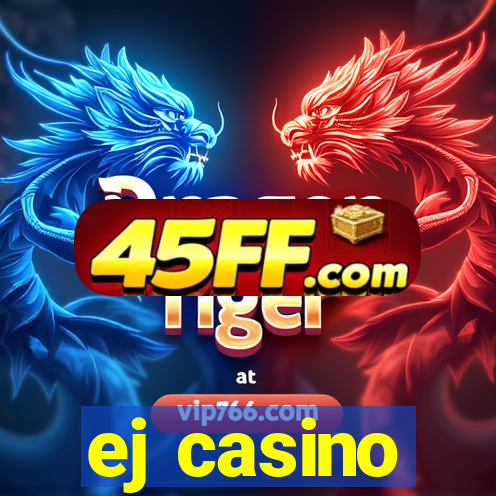 ej casino
